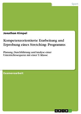 E-Book (pdf) Kompetenzorientierte Erarbeitung und Erprobung eines Stretching- Programms von Jonathan Kimpel
