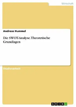 E-Book (pdf) Die SWOT-Analyse. Theoretische Grundlagen von Andreas Hummel
