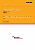 E-Book (pdf) Differences Between the Security Models of Android and iOS von Samuel Hopstock