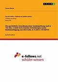 E-Book (pdf) Die gerichtliche Anordnung einer Sonderprüfung nach § 142 Abs. 2 AktG trotz interner Ermittlungen (unter Berücksichtigung von OLG Celle, 8.11.2017, 9 W 86/17) von Florian Moritz