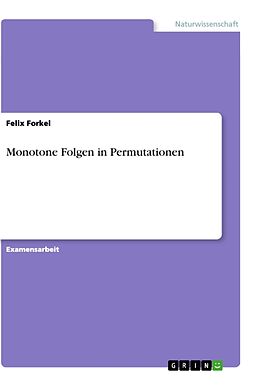 Kartonierter Einband Monotone Folgen in Permutationen von Felix Forkel