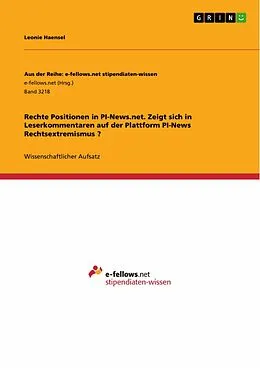 E-Book (pdf) Rechte Positionen in PI-News.net. Zeigt sich in Leserkommentaren auf der Plattform PI-News Rechtsextremismus ? von Leonie Haensel