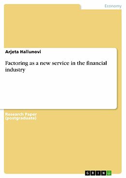 eBook (pdf) Factoring as a new service in the financial industry de Arjeta Hallunovi