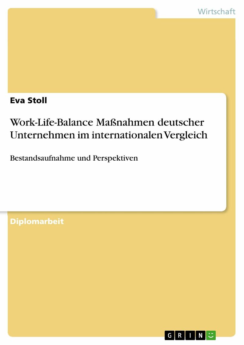 Work-Life-Balance Maßnahmen deutscher Unternehmen im internationalen Vergleich