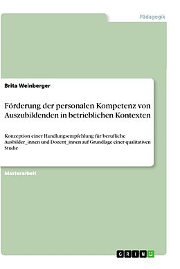 Kartonierter Einband Förderung der personalen Kompetenz von Auszubildenden in betrieblichen Kontexten von Brita Weinberger