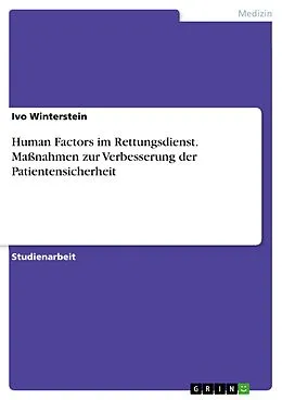 E-Book (pdf) Human Factors im Rettungsdienst. Maßnahmen zur Verbesserung der Patientensicherheit von Ivo Winterstein