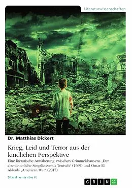 E-Book (pdf) Krieg, Leid und Terror aus der kindlichen Perspektive von Matthias Dickert