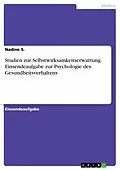 E-Book (pdf) Studien zur Selbstwirksamkeitserwartung. Einsendeaufgabe zur Psychologie des Gesundheitsverhaltens von Nadine S.