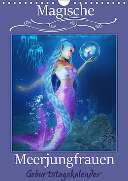 Kalender Magische Meerjungfrauen (Wandkalender immerwährend DIN A4 hoch) von Illu Pic A.T.Art