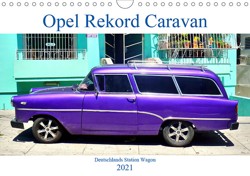 Opel Rekord Caravan Deutschlands Station Wagon Wandkalender 21 Din Quer Henning Von Lowis Of Menar Buch Kaufen Ex Libris