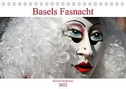 Kalender Basels Fasnacht (Tischkalender 2022 DIN A5 quer) von Karolin Heepmann