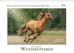 Kalender Faszination Westernpferde (Wandkalender 2022 DIN A3 quer) von Martina Wrede - Wredefotografie