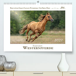 Kalender Faszination Westernpferde (Premium, hochwertiger DIN A2 Wandkalender 2022, Kunstdruck in Hochglanz) von Martina Wrede - Wredefotografie