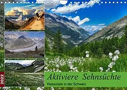 Kalender Aktiviere Sehnsüchte Reiseziele in der Schweiz (Wandkalender 2022 DIN A4 quer) von Susan Michel