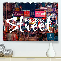 Kalender Hongkong Street (Premium, hochwertiger DIN A2 Wandkalender 2022, Kunstdruck in Hochglanz) von Peter Roder