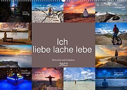 Kalender Ich liebe lache lebe Motivation und Gedanken (Wandkalender 2022 DIN A2 quer) von Dirk Meutzner