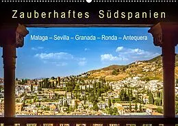 Kalender Zauberhaftes Südspanien: Malaga - Sevilla - Granada - Ronda - Antequera (Wandkalender 2022 DIN A2 quer) von U-DO