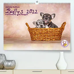 Kalender Bullys - Französische Bulldoggen 2022 (Premium, hochwertiger DIN A2 Wandkalender 2022, Kunstdruck in Hochglanz) von Jeanette Hutfluss
