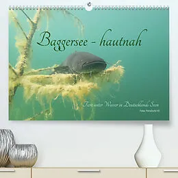 Kalender Baggersee -hautah (Premium, hochwertiger DIN A2 Wandkalender 2022, Kunstdruck in Hochglanz) von Petra Geistler