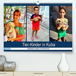 Kalender Tier-Kinder in Kuba - Begegnungen in Havanna (Premium, hochwertiger DIN A2 Wandkalender 2022, Kunstdruck in Hochglanz) von Henning von Löwis of Menar