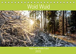 Kalender Woid Wuid - Natur und Wildlifefotos (Tischkalender 2022 DIN A5 quer) von Woid Wuid