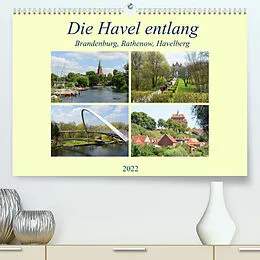 Kalender Die Havel entlang - Brandenburg, Rathenow, Havelberg (Premium, hochwertiger DIN A2 Wandkalender 2022, Kunstdruck in Hochglanz) von Anja Frost