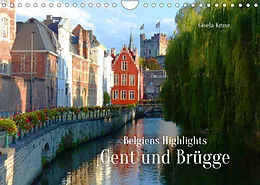 Kalender Belgiens Highlights Gent und Brügge (Wandkalender 2022 DIN A4 quer) von Gisela Kruse