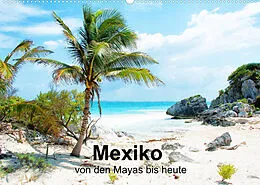 Kalender Mexiko - von den Mayas bis heute (Wandkalender 2022 DIN A2 quer) von Hans-Jürgen Sommer