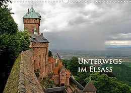 Kalender Unterwegs im Elsass (Wandkalender 2022 DIN A3 quer) von Ralf Schmidt