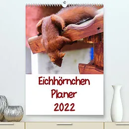 Kalender Eichhörnchen Planer 2022 (Premium, hochwertiger DIN A2 Wandkalender 2022, Kunstdruck in Hochglanz) von Carsten Jäger