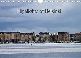 Kalender Highlights of Helsinki (Wandkalender 2022 DIN A4 quer) von Christine M. Kipper