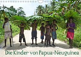 Kalender Die Kinder von Papua Neuguinea (Wandkalender 2022 DIN A4 quer) von André Hähnke und Peter Möller