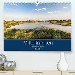 Kalender Mittelfranken - Das fränkische Seenland (Premium, hochwertiger DIN A2 Wandkalender 2022, Kunstdruck in Hochglanz) von Horst Eisele
