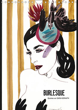 Kalender Burlesque - Quickies von Sara Horwath, der Klassiker ! (Wandkalender 2022 DIN A4 hoch) von Sara Horwath Burlesque up your wall