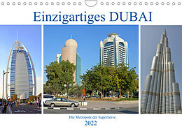 Kalender Einzigartiges DUBAI, die Metropole der Superlative (Wandkalender 2022 DIN A4 quer) von Ulrich Senff