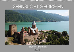Kalender Sehnsucht Georgien (Wandkalender 2022 DIN A2 quer) von Steffen Schellhorn