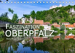 Kalender Faszination Oberpfalz (Tischkalender 2022 DIN A5 quer) von Hanna Wagner Reisefotografie