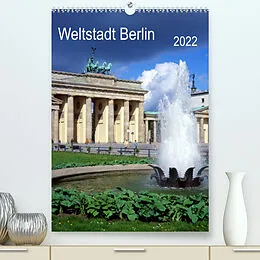 Kalender Weltstadt Berlin (Premium, hochwertiger DIN A2 Wandkalender 2022, Kunstdruck in Hochglanz) von Lothar Reupert