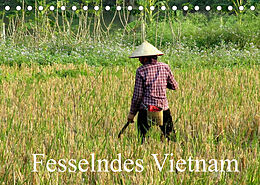 Kalender Fesselndes Vietnam (Tischkalender 2022 DIN A5 quer) von Vera Voigt
