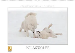 Kalender Emotionale Momente: Polarwölfe. (Wandkalender 2022 DIN A2 quer) von Ingo Gerlach GDT