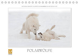 Kalender Emotionale Momente: Polarwölfe. (Tischkalender 2022 DIN A5 quer) von Ingo Gerlach GDT