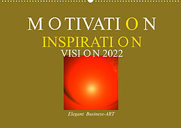 Kalender MOTIVATION - INSPIRATION - VISION 2022 (Wandkalender 2022 DIN A2 quer) von Ramon Labusch