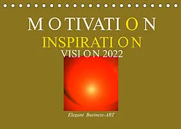 Kalender MOTIVATION - INSPIRATION - VISION 2022 (Tischkalender 2022 DIN A5 quer) von Ramon Labusch