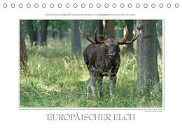 Kalender Emotionale Momente: Europäischer Elch. (Tischkalender 2022 DIN A5 quer) von Ingo Gerlach GDT