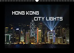 Kalender Hongkong - City Lights (Wandkalender 2022 DIN A3 quer) von Luxscriptura by Wolfgang Schömig