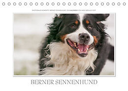 Kalender Emotionale Momente: Berner Sennenhund. (Tischkalender 2022 DIN A5 quer) von Ingo Gerlach GDT