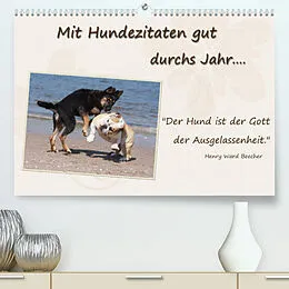 Kalender Mit Hundezitaten gut durchs Jahr (Premium, hochwertiger DIN A2 Wandkalender 2022, Kunstdruck in Hochglanz) von Chawera