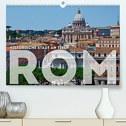 Kalender Historische Stadt am Tiber ROM (Premium, hochwertiger DIN A2 Wandkalender 2022, Kunstdruck in Hochglanz) von Melanie Viola