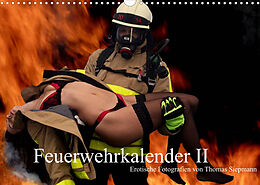 Kalender Feuerwehrkalender II  Erotische Fotografien von Thomas Siepmann (Wandkalender 2022 DIN A3 quer) von Thomas Siepmann