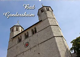 Kalender Bad Gandersheim (Wandkalender 2022 DIN A2 quer) von Martina Berg